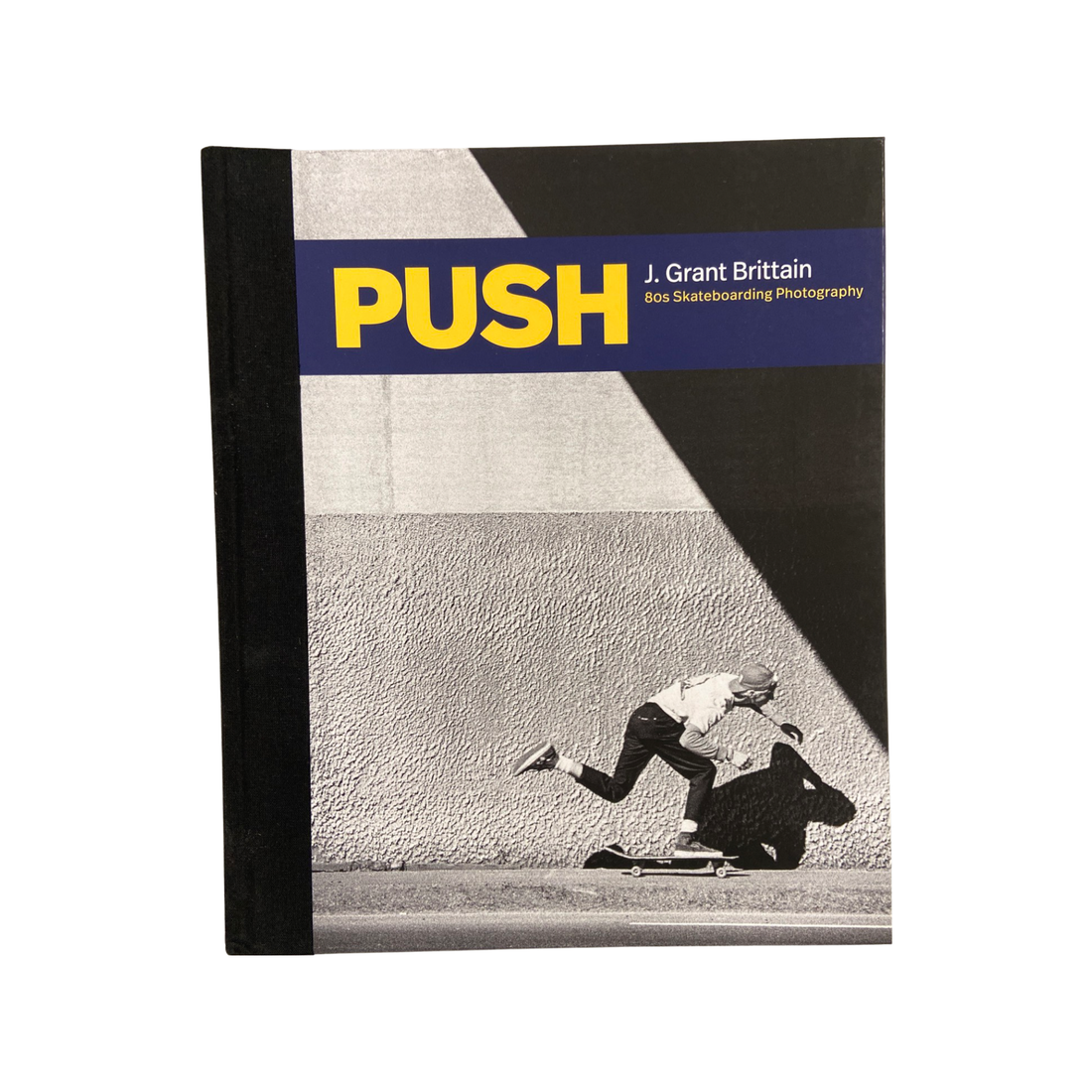 PUSH - 80s Skateboard Photography - J. Grant Brittain